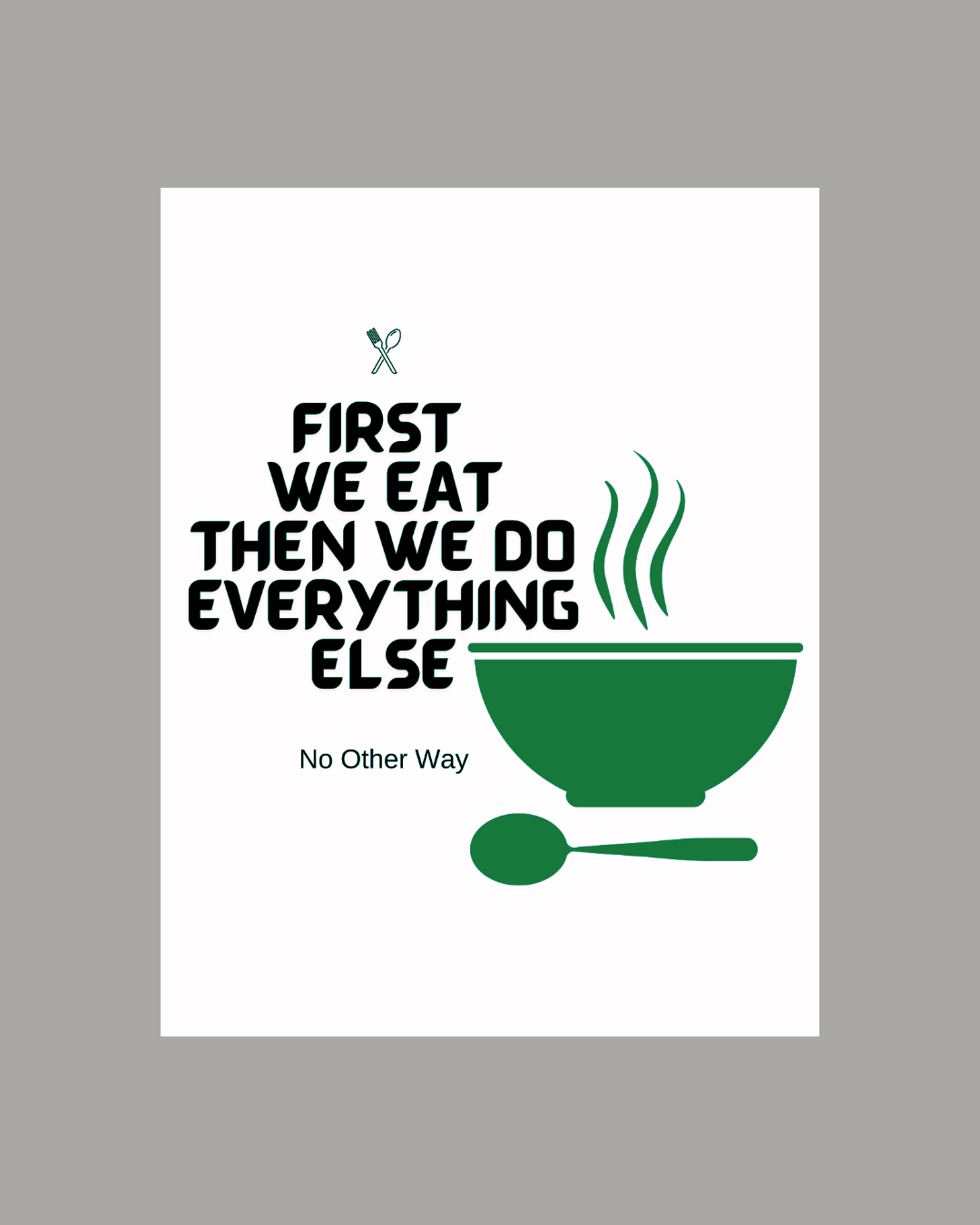Food First, Always!,green, wall art frame 